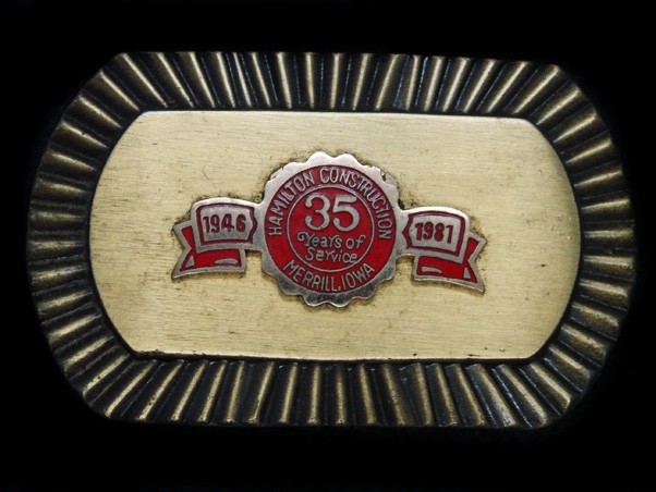 TG07123 VINTAGE 1981 **HAMILTON CONSTRUCTION MERRILL IOWA 35 YEARS** BELT BUCKLE