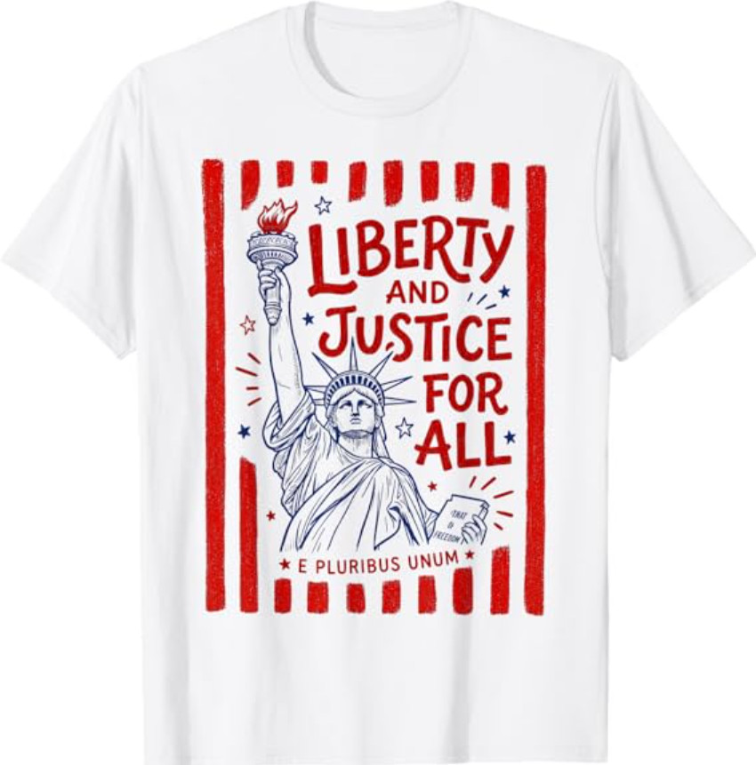 Liberty and Justice for All Statue of Liberty Patriotic USA T-Shirt